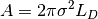 A &= 2\pi\sigma^2 L_D