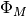 \Phi_M