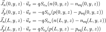 \vec{J}_n(0,y,z) \cdot \vec{u}_x &= qS_{c_n} (n(0,y,z) - n_{\rm eq}(0,y,z))\\
\vec{J}_p(0,y,z) \cdot \vec{u}_x &= -qS_{c_p} (p(0,y,z) - p_{\rm eq}(0,y,z))\\
\vec{J}_n(L,y,z) \cdot \vec{u}_x &= -qS_{c_n} (n(L,y,z) - n_{\rm eq}(L,y,z))\\
\vec{J}_p(L,y,z) \cdot \vec{u}_x &= qS_{c_p} (p(L,y,z) - p_{\rm eq}(L,y,z))\\