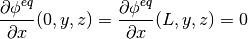 \frac{\partial \phi^{eq}}{\partial x}(0, y, z) = \frac{\partial \phi^{eq}}{\partial x}(L, y, z) = 0
