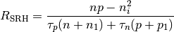R_{\rm SRH} = \frac{np - n_i^2}{\tau_p(n+n_1) + \tau_n(p+p_1)}
